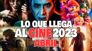 Estrenos cine abril 2025: Lo que no te puedes perder