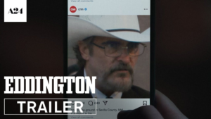 Tráiler de ‘Eddington’: La nueva película de Ari Aster