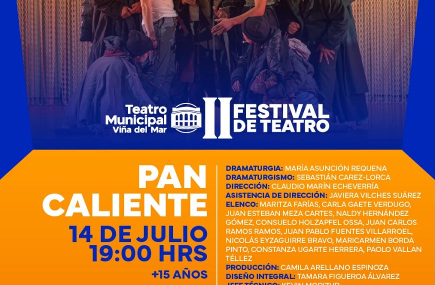 Teatro Municipal de Viña del Mar: ¡Descubre la Obra ‘Pan Caliente’!